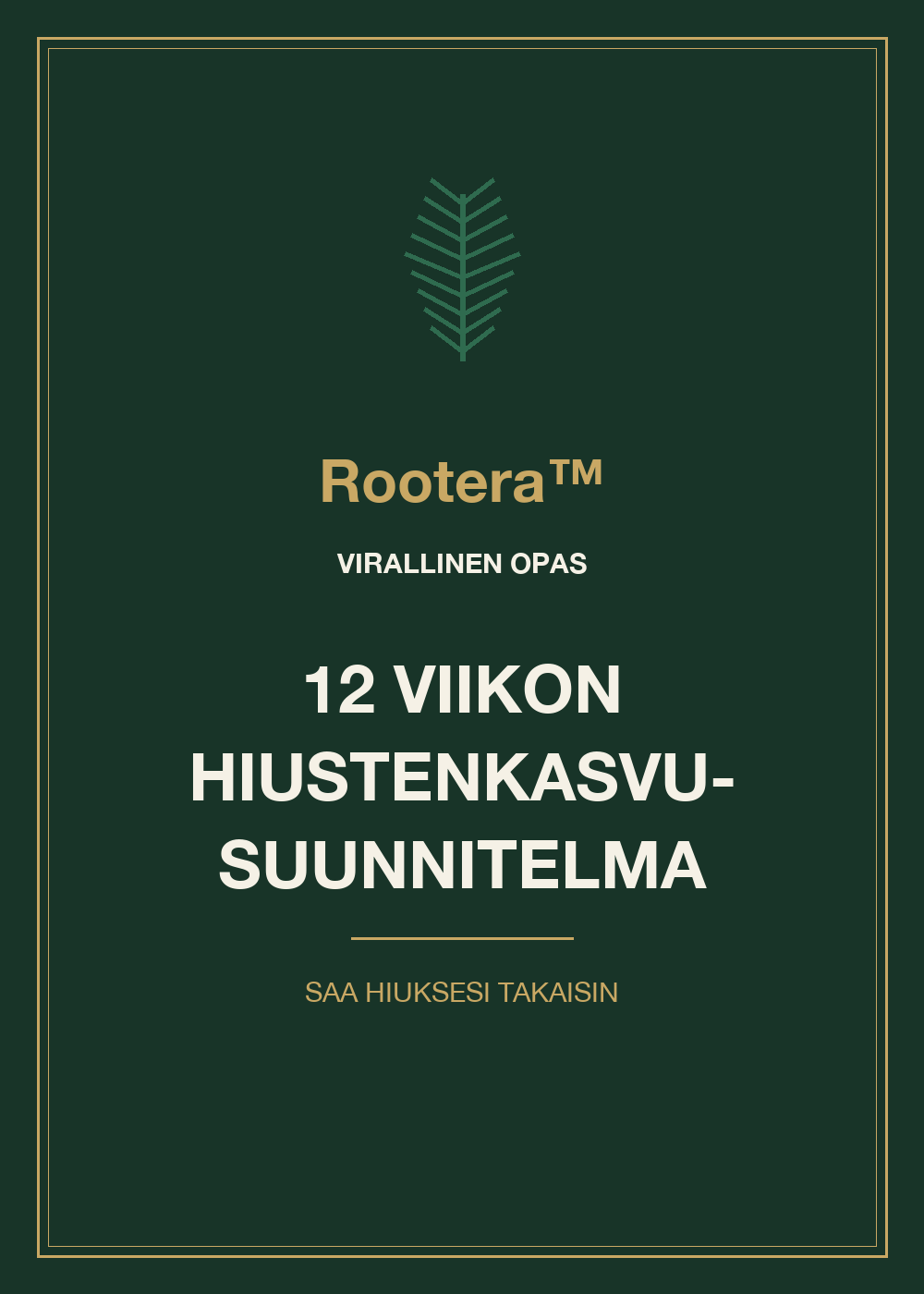 Rootera hiustenkasvuopas